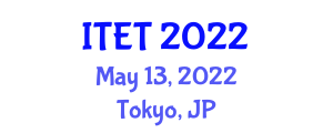 International Conference on Information Technology and Education Technology (ITET) May 13, 2022 - Tokyo, Japan