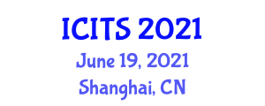 International Conference on Information Technology and Science (ICITS) June 19, 2021 - Shanghai, China
