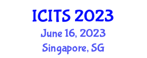 International Conference on Information Technology and Science (ICITS) June 16, 2023 - Singapore, Singapore