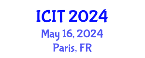 International Conference on Information Technology (ICIT) May 16, 2024 - Paris, France
