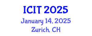 International Conference on Information Technology (ICIT) January 14, 2025 - Zurich, Switzerland