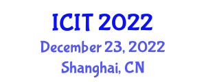 International Conference on Information Technology: IoT and Smart City (ICIT) December 23, 2022 - Shanghai, China