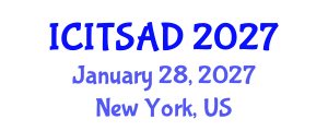 International Conference on Information Technology Systems, Analysis and Design (ICITSAD) January 28, 2027 - New York, United States International Conference on Information Technology Systems, Analysis and Design (ICITSAD) January 28, 2027 - New York, United States