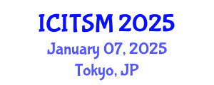 International Conference on Information Technology, Systems and Management (ICITSM) January 07, 2025 - Tokyo, Japan