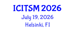 International Conference on Information Technology, Systems and Management (ICITSM) July 19, 2026 - Helsinki, Finland