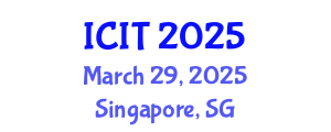 International Conference on Information Theory (ICIT) March 29, 2025 - Singapore, Singapore