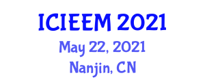 International Conference on Informatization Education and Education Management (ICIEEM) May 22, 2021 - Nanjin, China