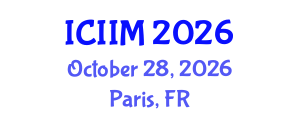 International Conference on Innovation and Information Management (ICIIM) October 28, 2026 - Paris, France