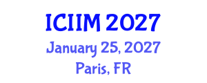 International Conference on Innovation and Information Management (ICIIM) January 25, 2027 - Paris, France International Conference on Innovation and Information Management (ICIIM) January 25, 2027 - Paris, France