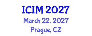 International Conference on Innovation and Management (ICIM) March 22, 2027 - Prague, Czechia International Conference on Innovation and Management (ICIM) March 22, 2027 - Prague, Czechia