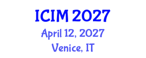International Conference on Innovation and Marketing (ICIM) April 12, 2027 - Venice, Italy International Conference on Innovation and Marketing (ICIM) April 12, 2027 - Venice, Italy