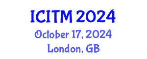 International Conference on Innovation and Technology Management (ICITM) October 17, 2024 - London, United Kingdom