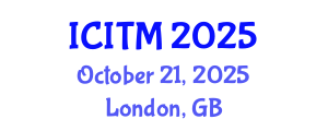 International Conference on Innovation and Technology Management (ICITM) October 21, 2025 - London, United Kingdom