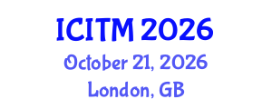 International Conference on Innovation and Technology Management (ICITM) October 21, 2026 - London, United Kingdom