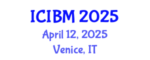 International Conference on Innovation, Business and Management (ICIBM) April 12, 2025 - Venice, Italy