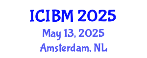 International Conference on Innovation, Business and Management (ICIBM) May 13, 2025 - Amsterdam, Netherlands