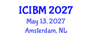 International Conference on Innovation, Business and Management (ICIBM) May 13, 2027 - Amsterdam, Netherlands International Conference on Innovation, Business and Management (ICIBM) May 13, 2027 - Amsterdam, Netherlands