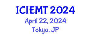 International Conference on Innovation, Engineering Management and Technology (ICIEMT) April 22, 2024 - Tokyo, Japan