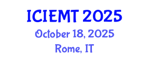 International Conference on Innovation, Engineering Management and Technology (ICIEMT) October 18, 2025 - Rome, Italy