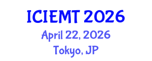 International Conference on Innovation, Engineering Management and Technology (ICIEMT) April 22, 2026 - Tokyo, Japan