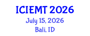 International Conference on Innovation, Engineering Management and Technology (ICIEMT) July 15, 2026 - Bali, Indonesia