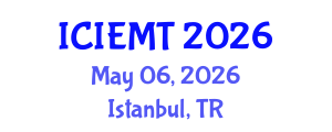 International Conference on Innovation, Engineering Management and Technology (ICIEMT) May 06, 2026 - Istanbul, Turkey