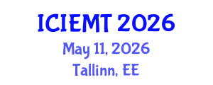 International Conference on Innovation, Engineering Management and Technology (ICIEMT) May 11, 2026 - Tallinn, Estonia International Conference on Innovation, Engineering Management and Technology (ICIEMT) May 11, 2026 - Tallinn, Estonia
