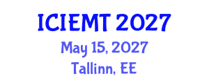 International Conference on Innovation, Engineering Management and Technology (ICIEMT) May 15, 2027 - Tallinn, Estonia International Conference on Innovation, Engineering Management and Technology (ICIEMT) May 15, 2027 - Tallinn, Estonia