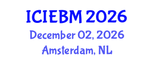 International Conference on Innovation, Entrepreneurship and Business Management (ICIEBM) December 02, 2026 - Amsterdam, Netherlands International Conference on Innovation, Entrepreneurship and Business Management (ICIEBM) December 02, 2026 - Amsterdam, Netherlands