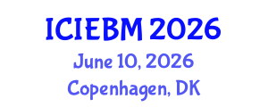 International Conference on Innovation, Entrepreneurship and Business Management (ICIEBM) June 10, 2026 - Copenhagen, Denmark