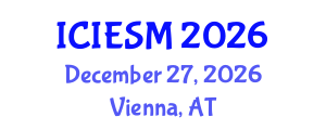 International Conference on Innovation, Entrepreneurship and Strategic Management (ICIESM) December 27, 2026 - Vienna, Austria International Conference on Innovation, Entrepreneurship and Strategic Management (ICIESM) December 27, 2026 - Vienna, Austria