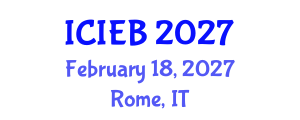 International Conference on Innovation in Economics and Business (ICIEB) February 18, 2027 - Rome, Italy International Conference on Innovation in Economics and Business (ICIEB) February 18, 2027 - Rome, Italy