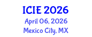 International Conference on Innovation in Education (ICIE) April 06, 2026 - Mexico City, Mexico International Conference on Innovation in Education (ICIE) April 06, 2026 - Mexico City, Mexico