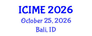 International Conference on Innovation, Management and Economics (ICIME) October 25, 2026 - Bali, Indonesia