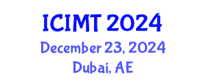 International Conference on Innovation, Management and Technology (ICIMT) December 23, 2024 - Dubai, United Arab Emirates
