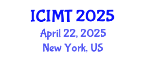 International Conference on Innovation, Management and Technology (ICIMT) April 22, 2025 - New York, United States