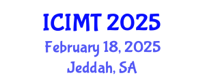 International Conference on Innovation, Management and Technology (ICIMT) February 18, 2025 - Jeddah, Saudi Arabia