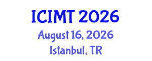 International Conference on Innovation, Management and Technology (ICIMT) August 16, 2026 - Istanbul, Turkey