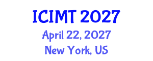 International Conference on Innovation, Management and Technology (ICIMT) April 22, 2027 - New York, United States