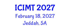 International Conference on Innovation, Management and Technology (ICIMT) February 18, 2027 - Jeddah, Saudi Arabia International Conference on Innovation, Management and Technology (ICIMT) February 18, 2027 - Jeddah, Saudi Arabia
