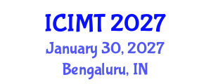 International Conference on Innovation, Management and Technology (ICIMT) January 30, 2027 - Bengaluru, India International Conference on Innovation, Management and Technology (ICIMT) January 30, 2027 - Bengaluru, India