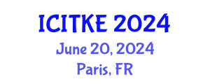 International Conference on Innovation, Technology and Knowledge Economy (ICITKE) June 20, 2024 - Paris, France