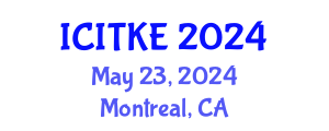 International Conference on Innovation, Technology and Knowledge Economy (ICITKE) May 23, 2024 - Montreal, Canada
