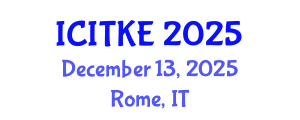 International Conference on Innovation, Technology and Knowledge Economy (ICITKE) December 13, 2025 - Rome, Italy