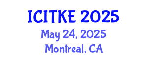 International Conference on Innovation, Technology and Knowledge Economy (ICITKE) May 24, 2025 - Montreal, Canada