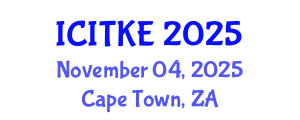 International Conference on Innovation, Technology and Knowledge Economy (ICITKE) November 04, 2025 - Cape Town, South Africa