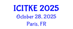 International Conference on Innovation, Technology and Knowledge Economy (ICITKE) October 28, 2025 - Paris, France