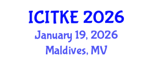 International Conference on Innovation, Technology and Knowledge Economy (ICITKE) January 19, 2026 - Maldives, Maldives International Conference on Innovation, Technology and Knowledge Economy (ICITKE) January 19, 2026 - Maldives, Maldives