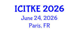 International Conference on Innovation, Technology and Knowledge Economy (ICITKE) June 24, 2026 - Paris, France