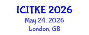 International Conference on Innovation, Technology and Knowledge Economy (ICITKE) May 24, 2026 - London, United Kingdom